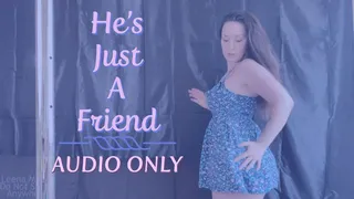 He's Just A Friend MP3