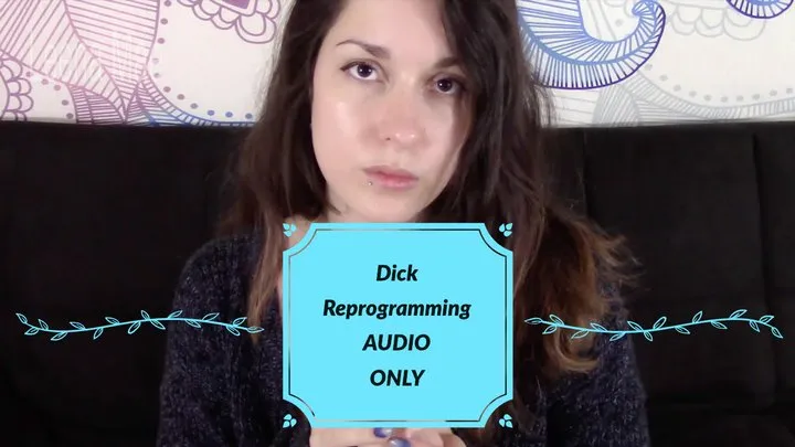 Dick Reprogramming