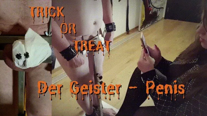 Trick or Treat - Der Geister Penis!