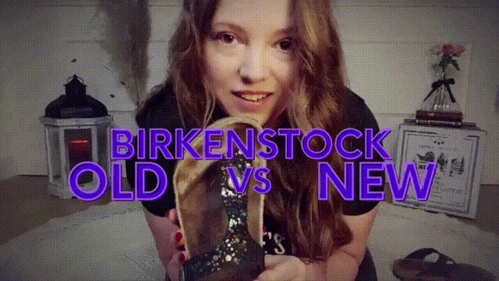 BIRKENSTOCK - OLD VS NEW