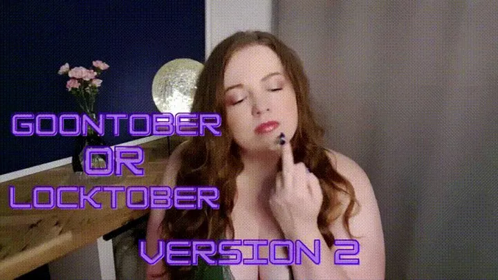 GOONTOBER OR LOCKTOBER? - Version 2