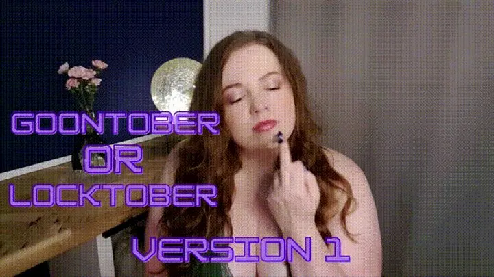 GOONTOBER OR LOCKTOBER? - Version 1