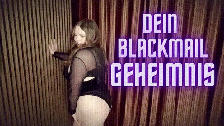 Dein Blackmail Geheimnis