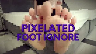 PIXELATED FOOT IGNORE - BETA SAVE
