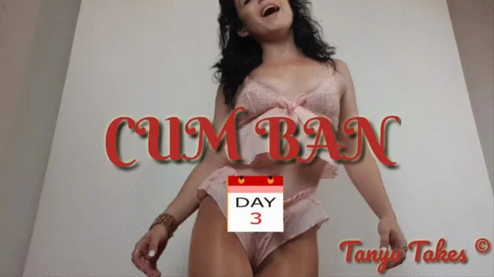 Cum Ban Day Three