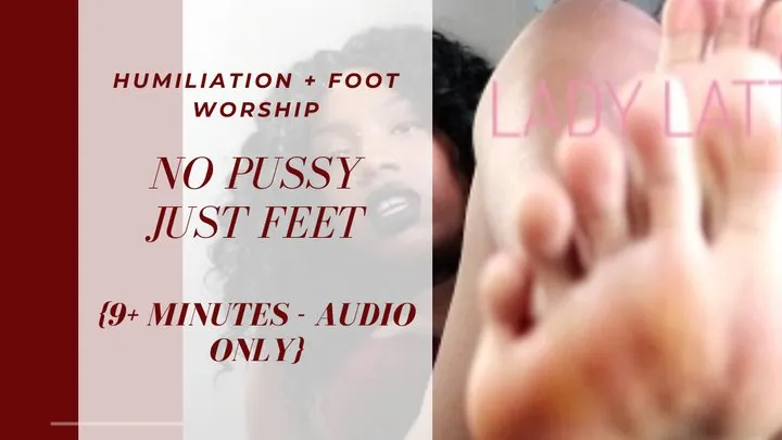 AUDIO: No Pussy, Just Feet