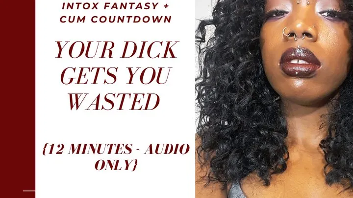 AUDIO ONLY: Your Dick Gets You - Fantasy JOI