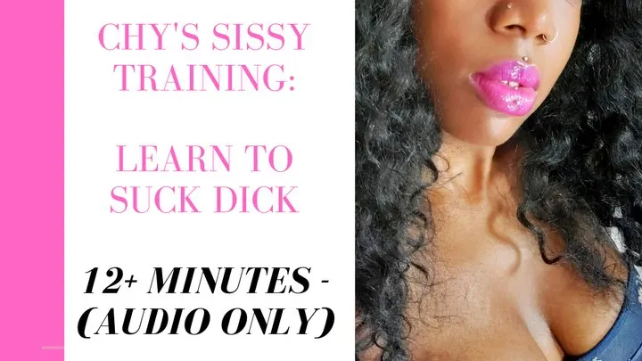 AUDIO ONLY: Sissy Training 1: Suck Dick - Femdom