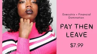 AUDIO ONLY: Pay Then Leave - Findom - MP3