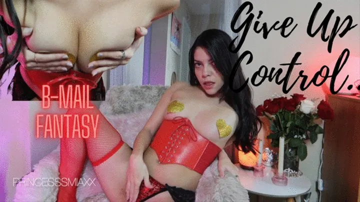 Give Up Control - Blackmail-Fantasy