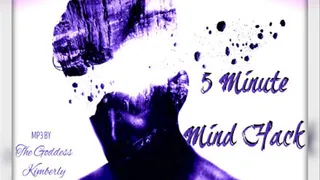 5 MINUTE MIND HACK