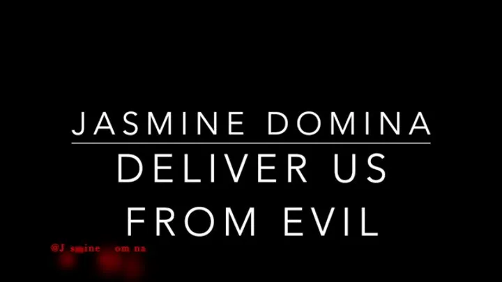 Deliver us from Evil!