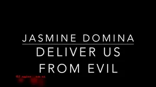 Deliver us from Evil!