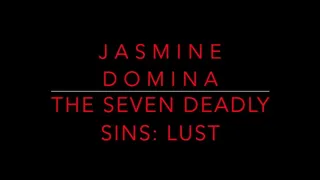 The Seven Cardinal Sins - LUST