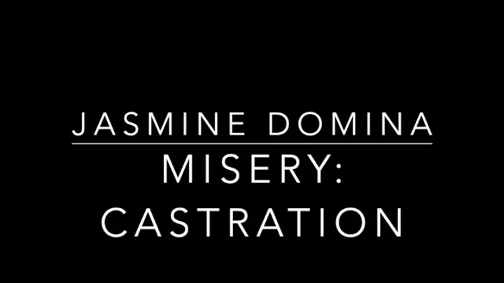 Misery: Castration