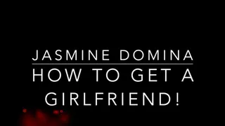 How to get a Girlfriend - Reprogramming you - Positive Influencer!