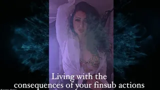 Living with the consequences of your finsub actions! A very helpful trance