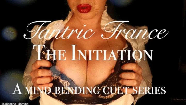 Tantric Trance - The Initiation - A Mind Bending Cult Series - Part 3 of 4