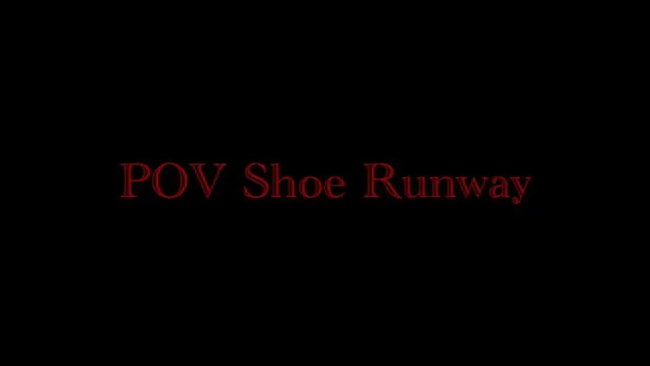 POV Shoe Runway ft Miss Adah Vonn