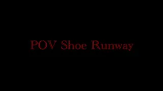 POV Shoe Runway ft Miss Adah Vonn