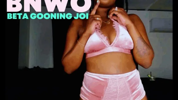 BNWO Beta Gooning JOI - A JOI scene featuring: femdom, masturbation encouragement, gooning, and cum countdown