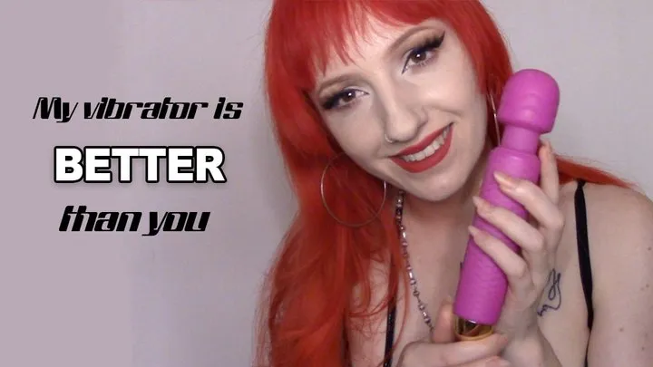 My vibrator is better than you