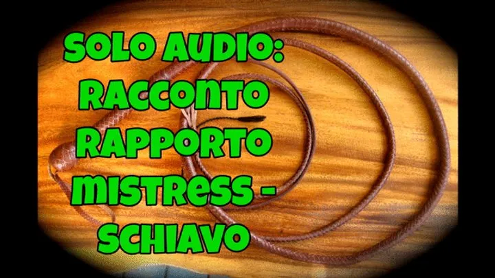 solo audio - lo schiavo di Ornella - racconto bdsm