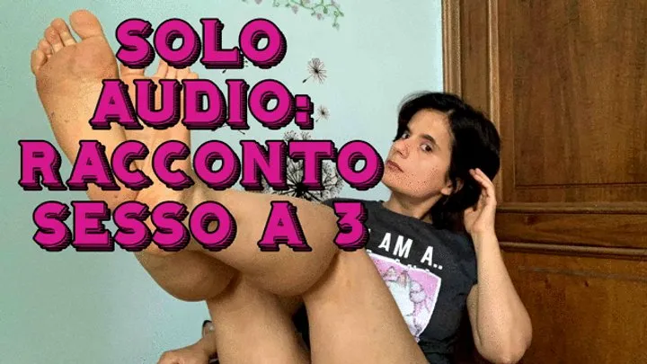 solo audio - storia di sesso a 3