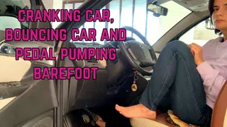 cranking car bouncing car and pedal pumping barefoot