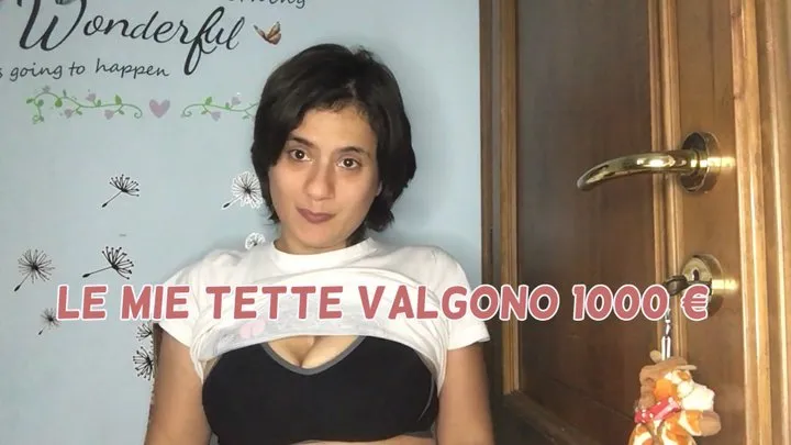 Le mie tette valgono 1000€