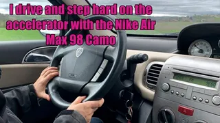 I drive and step hard on the accelerator with the Nike Air Max 98 Camo