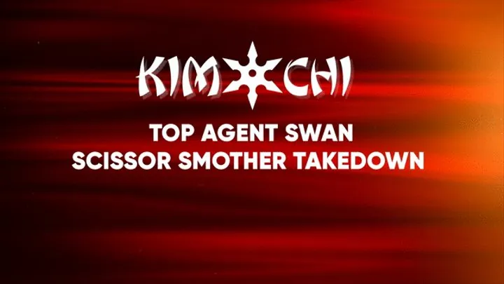 Top Agent Swan Scissor Smother Takedown