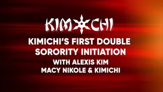 First Double Sorority Initiation with Alexis Kim Macy Nikole and Kimichi