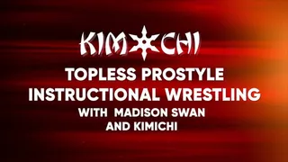 Topless Prostyle Instructional Wrestling - Madison Swan and Kimichi