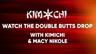 Watch the Double Butts Drop with Kimichi and Macy Nikole