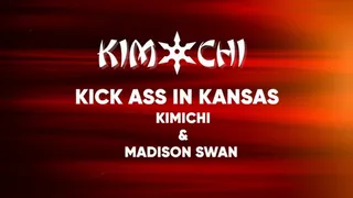 Kick Ass in Kansas - Kimichi and Madison Swan