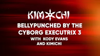 Bellypunched by the Cyborg Executrix 3 - With Kody Evans and Kimichi