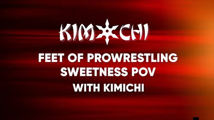 Feet of Prowrestling Sweetness POV