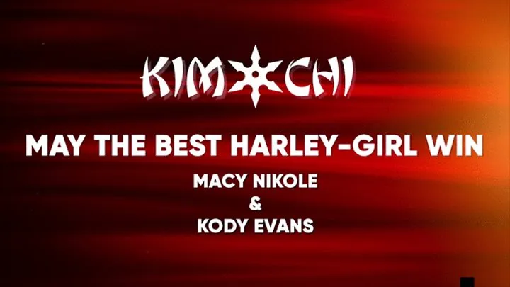 May The Best Harley-girl Win - Macy Nikole & Kody Evans