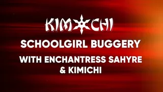 Schoolgirl Buggery with Enchantress Sahrye and Kimichi