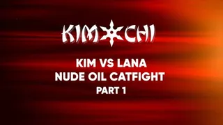 Kim vs Lana Nude Oil Catfight Part 1