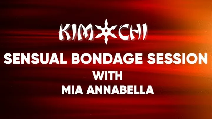 Sensual Bondage Session with Mia Annabella