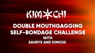 Sahrye and Kimichi Double Mouthgagging Self-Bondage Challenge