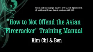 How To Not Offend The Asian Firecracker Training Manual