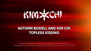 Hot Topless Kissing with Autumn Bodell and Kim Chi