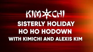 Alexis Kim and Kimchi Sisterly Holiday Strap On