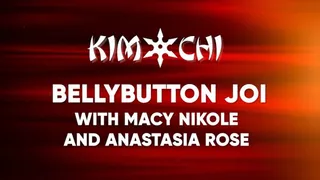 Bellybutton JOI with Macy Nikole and Anastasia Rose