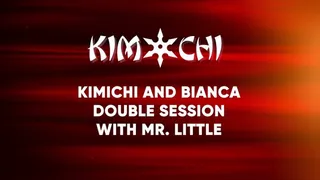 KimChi and Bianca Blaze Double Session with Mr Little