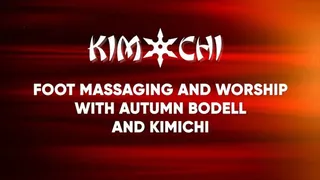 Foot Massaging and Worship with Autumn Bodell and Kimichi