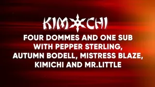 Four Dommes and One Sub - with Pepper Sterling, Autumn Bodell, Mistress Blaze, Kimichi and Mr Little